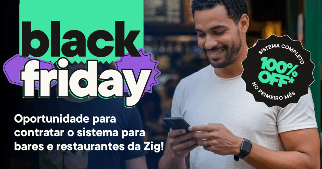Black Friday Zig - sistema de gestão para bares e restaurantes